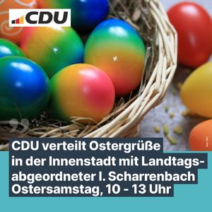 CDU verteilt Ostergrüße in der Innenstadt mit Landtagsabgeordneter Ina Scharrenbach